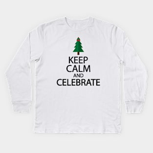 Keep calm and celebrate Kids Long Sleeve T-Shirt